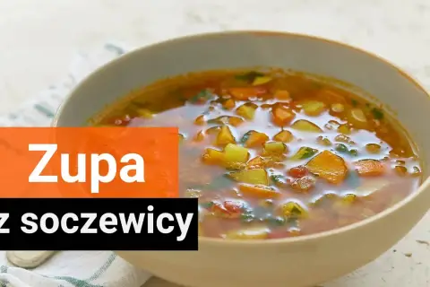 Jak zrobić zupę z soczewicy, aby była smaczna i zdrowa? Sprawdź!